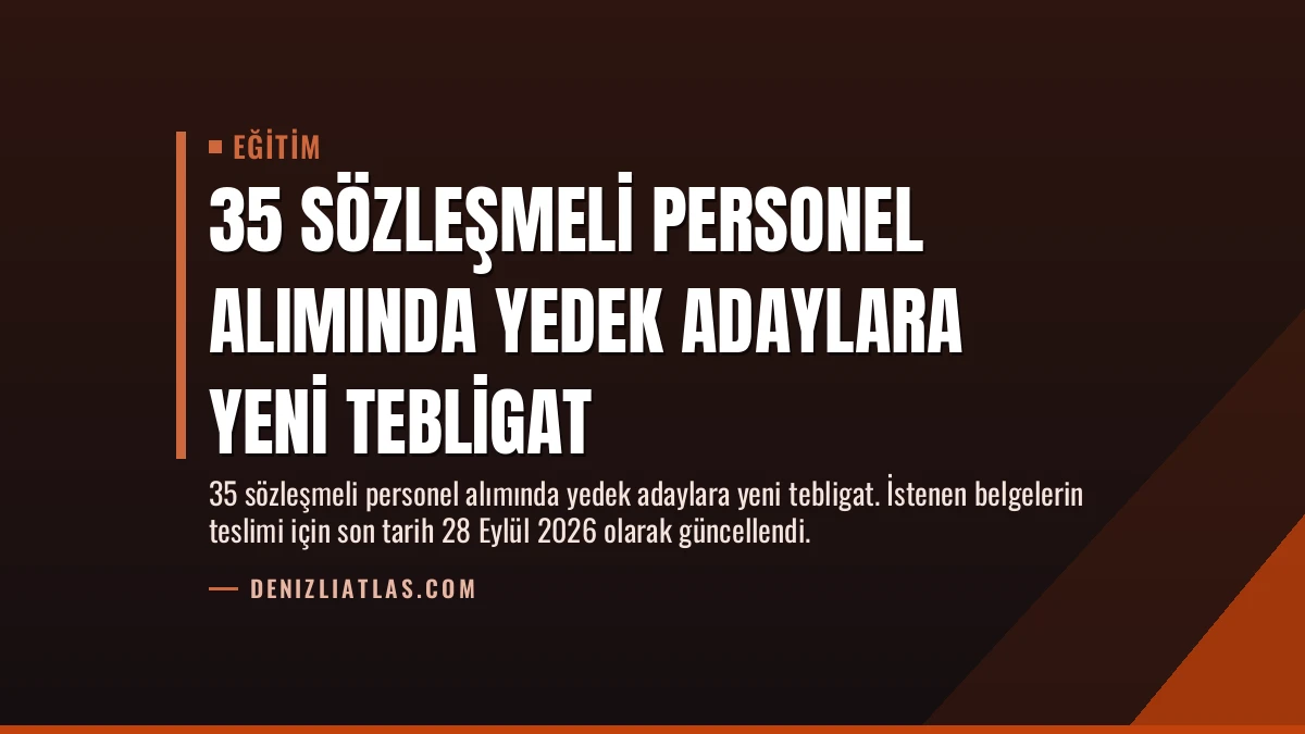 35 Sözleşmeli Personel Alımında Yedek Adaylara Yeni Tebligat