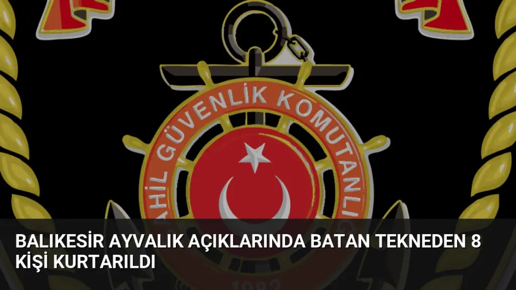 Balıkesir Ayvalık Açıklarında Batan Tekneden 8 Kişi Kurtarıldı