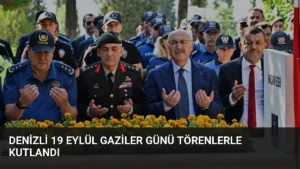 Denizli 19 Eylül Gaziler Günü Törenlerle Kutlandı