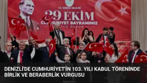 Denizli'de Cumhuriyet'in 103. Yılı Kabul Töreninde Birlik ve Beraberlik Vurgusu