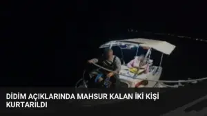 Didim Açıklarında Mahsur Kalan İki Kişi Kurtarıldı