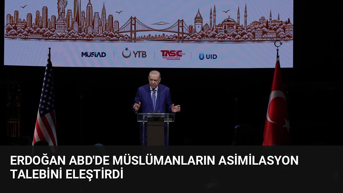 Erdoğan ABD’de Müslümanların Asimilasyon Talebini Eleştirdi