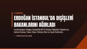 Erdoğan İstanbul'da Dışişleri Bakanlarını Ağırladı