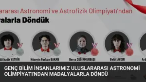Genç Bilim İnsanlarımız Uluslararası Astronomi Olimpiyatı'ndan Madalyalarla Döndü