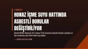 Honaz İçme Suyu Hattında Asbestli Borular Değiştiriliyor