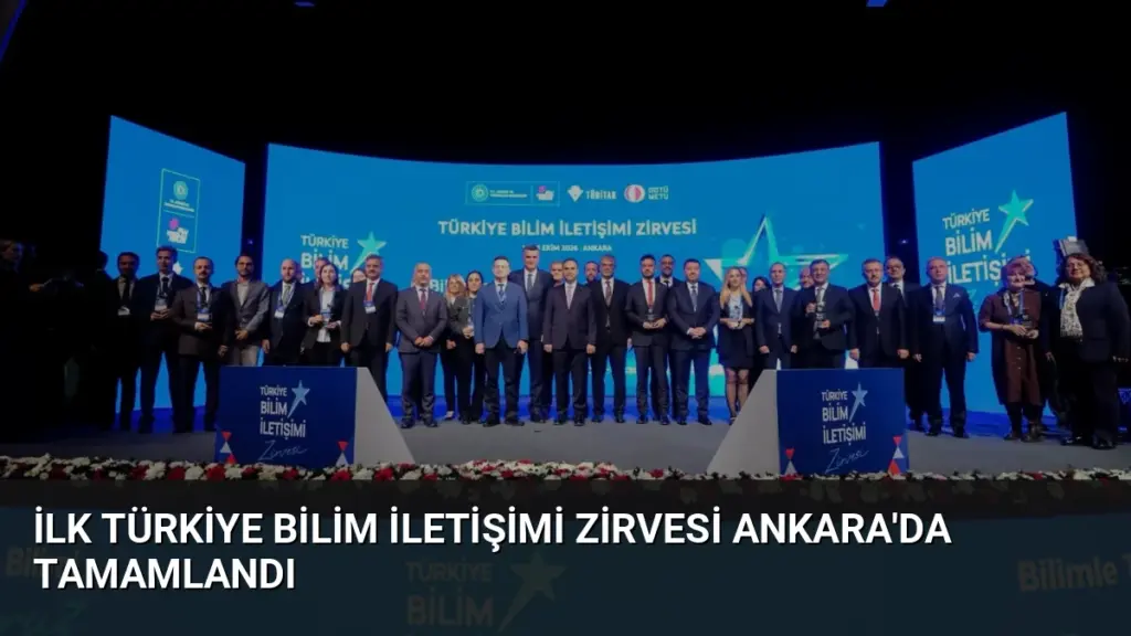 İlk Türkiye Bilim İletişimi Zirvesi Ankara'da Tamamlandı