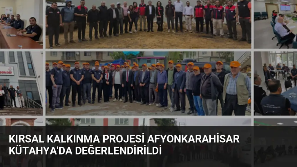 Kırsal Kalkınma Projesi Afyonkarahisar Kütahya'da Değerlendirildi
