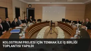 Kolostrum Projesi İçin TENMAK İle İş Birliği Toplantısı Yapıldı