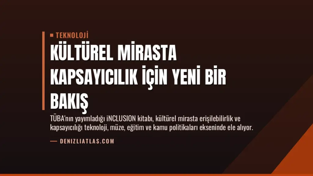 Kültürel Mirasta Kapsayıcılık İçin Yeni Bir Bakış