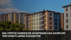 Maltepe'de Kardeşler Apartmanı Hak Sahipleri Yeni Konutlarına Kavuşuyor