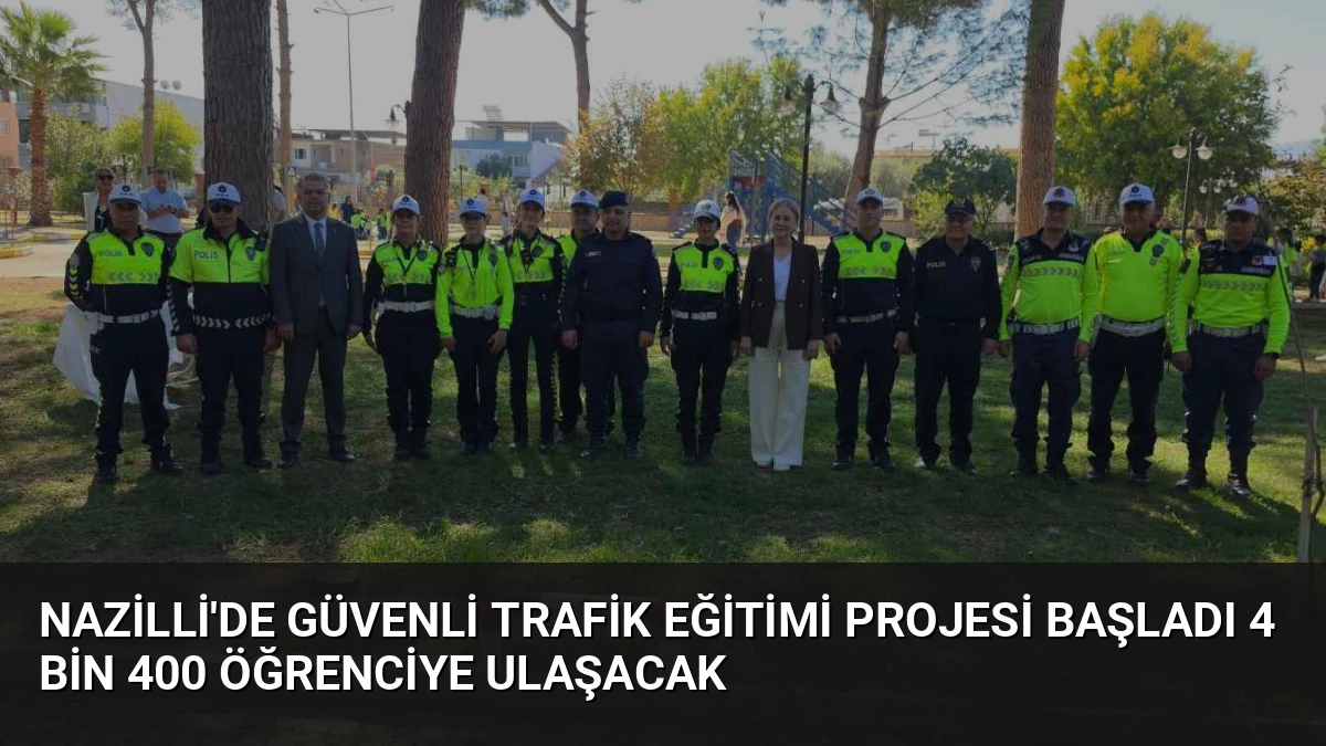 Nazilli’de Güvenli Trafik Eğitimi Projesi Başladı 4 Bin 400 Öğrenciye Ulaşacak