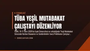 TÜBA Yeşil Mutabakat Çalıştayı Düzenliyor