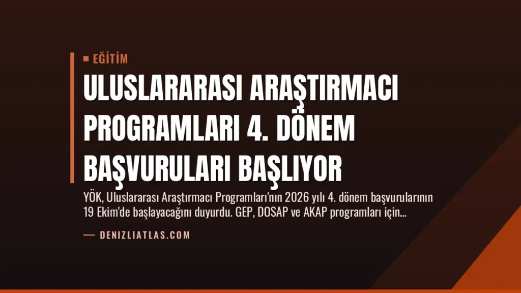Uluslararası Araştırmacı Programları 4. Dönem Başvuruları Başlıyor