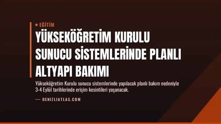 Yükseköğretim Kurulu Sunucu Sistemlerinde Planlı Altyapı Bakımı