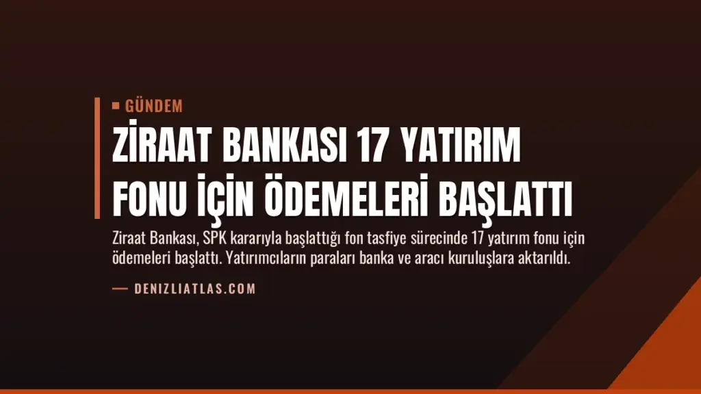 Ziraat Bankası 17 Yatırım Fonu İçin Ödemeleri Başlattı